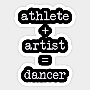 Athlete + Artist = Dancer Sticker